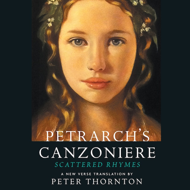 Bogomslag for Petrarch's Canzoniere - Scattered Rhymes - A New Verse Translation