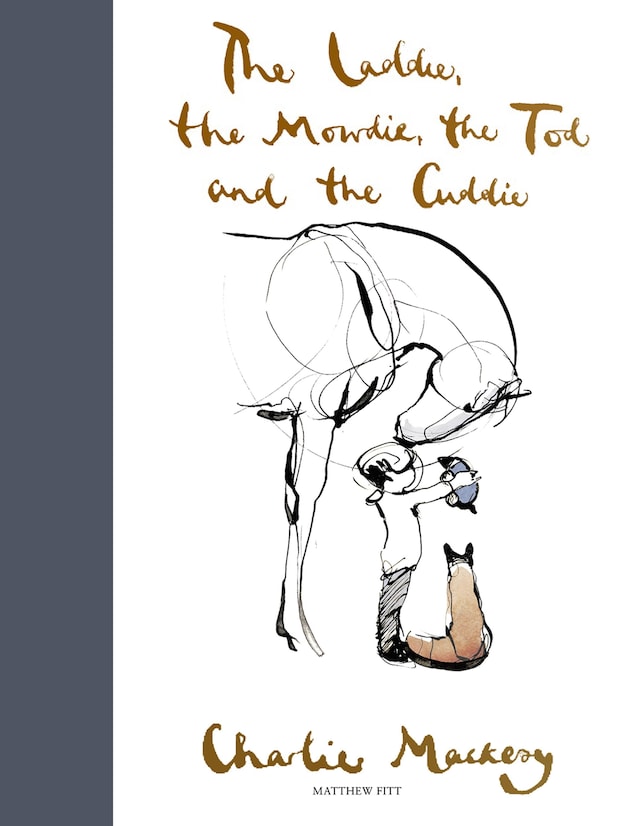 Book cover for The Laddie, the Mowdie, the Tod and the Cuddie