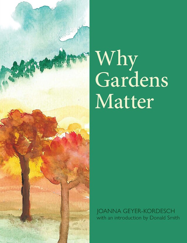 Book cover for Why Gardens Matter