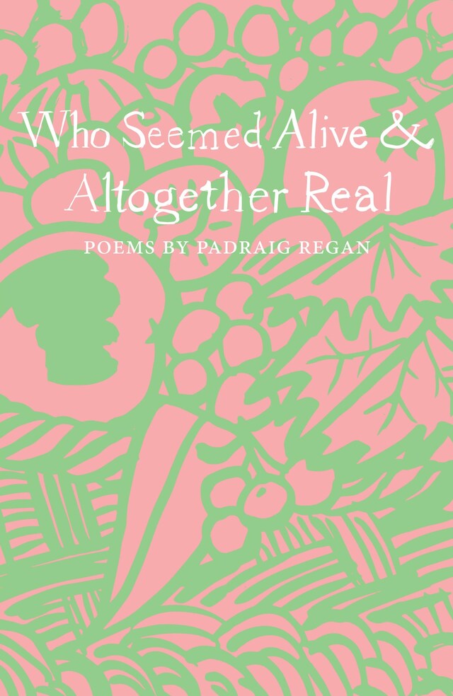 Book cover for Who Seemed Alive & Altogether Real