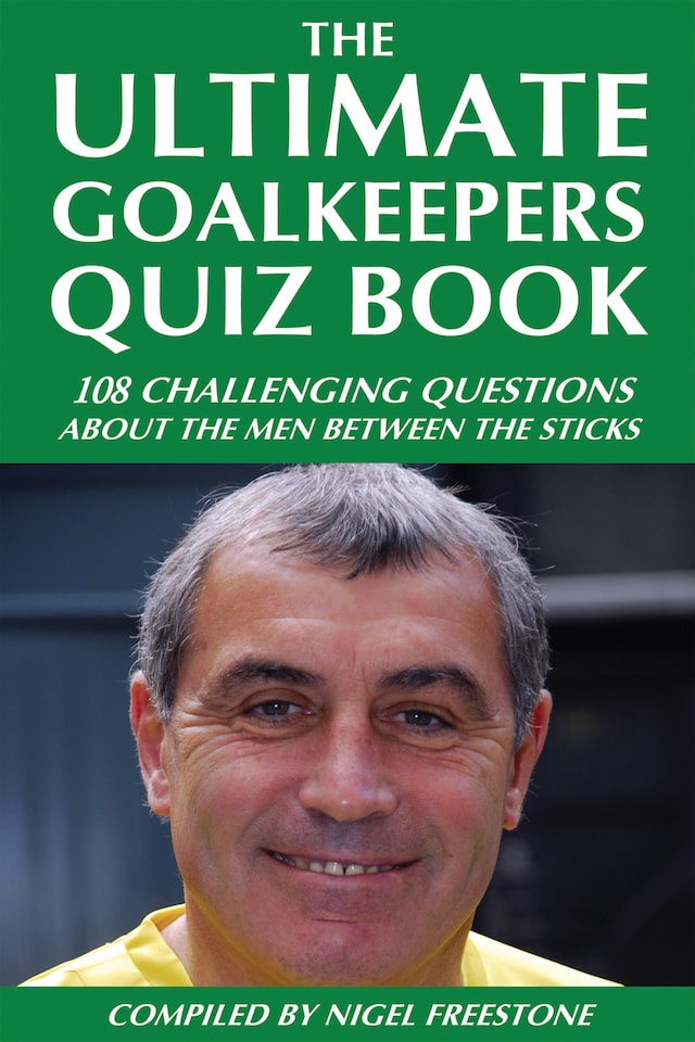 Book cover for The Ultimate Goalkeepers Quiz Book