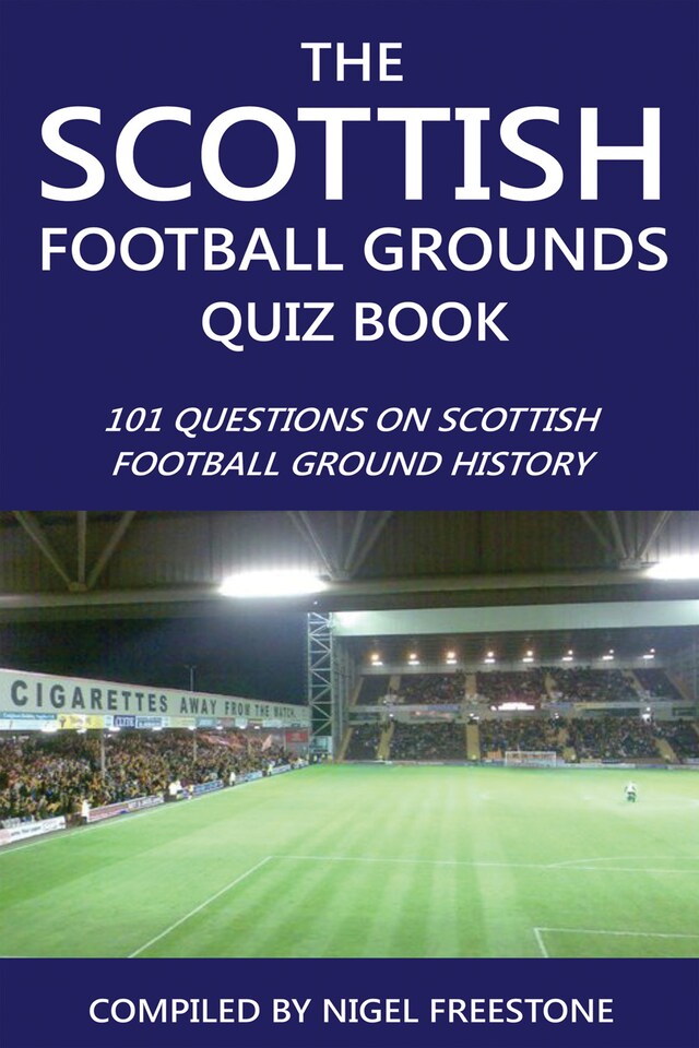 Book cover for The Scottish Football Grounds Quiz Book