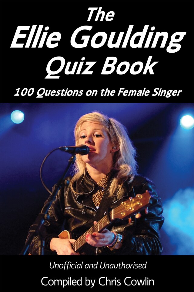 Book cover for The Ellie Goulding Quiz Book