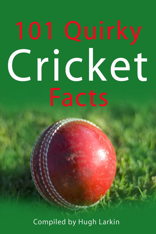 Bogomslag for 101 Quirky Cricket Facts