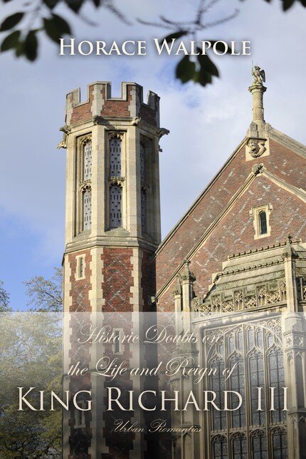 Historic Doubts on the Life and Reign of King Richard the Third bookCoverFor