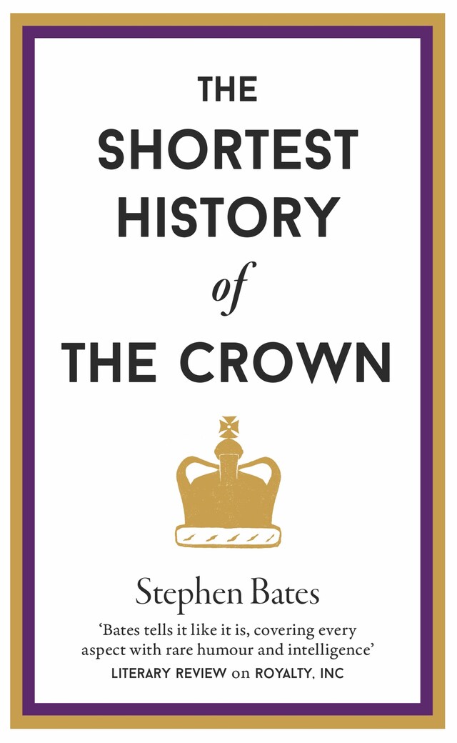 Book cover for The Shortest History of The Crown