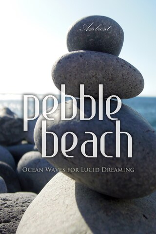 Pebble Beach: Ocean Waves for Lucid Dreaming bookCoverFor