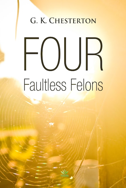 Four Faultless Felons bookCoverFor
