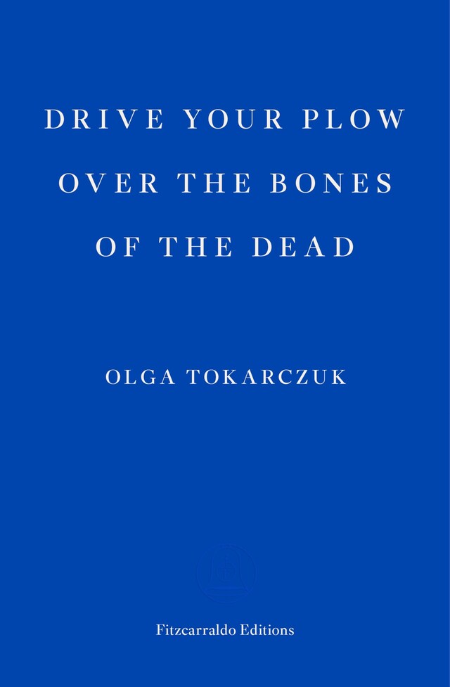 Boekomslag van Drive your Plow over the Bones of the Dead