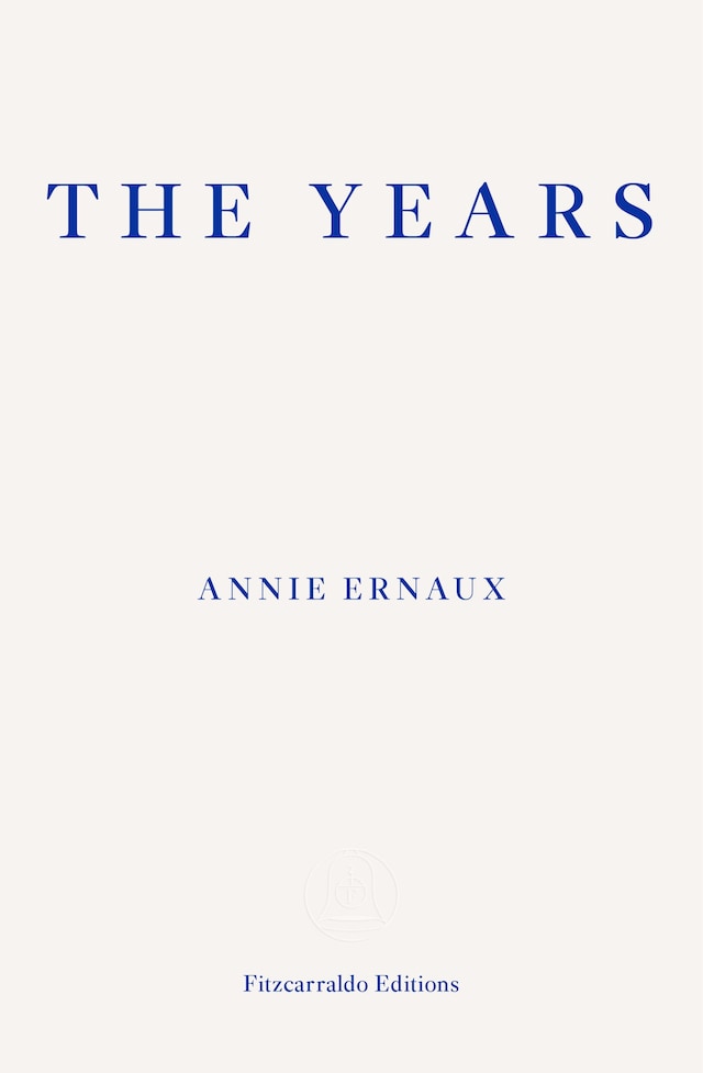 Book cover for The Years – WINNER OF THE 2022 NOBEL PRIZE IN LITERATURE