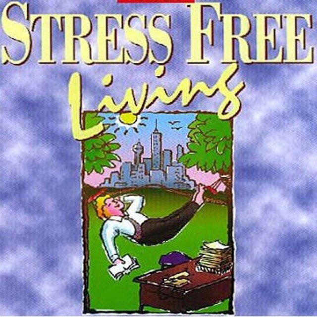 Kirjankansi teokselle Stress Free Living