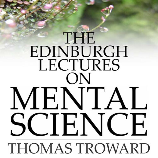 Bokomslag för The Edinburgh Lectures on Mental Science
