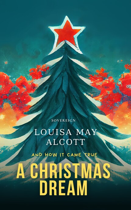 A Christmas Dream, and How It Came True bookCoverFor