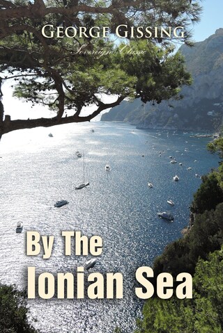 By the Ionian Sea: Notes of a Ramble in Southern Italy bookCoverFor