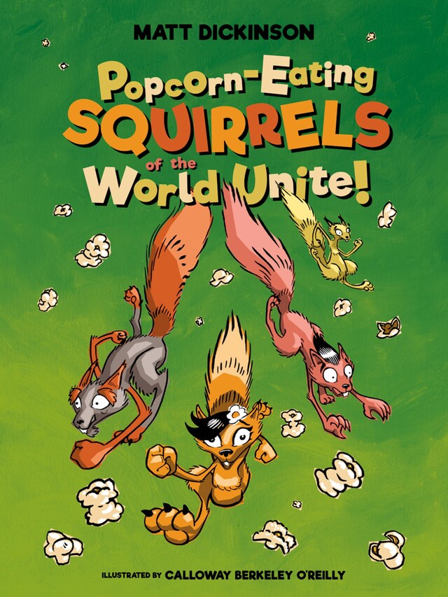 Bokomslag för Popcorn-eating Squirrels of the World Unite!