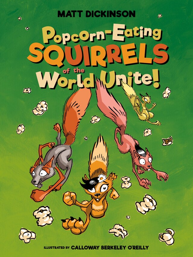 Book cover for Popcorn-eating Squirrels of the World Unite!