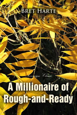 A Millionaire of Rough-and-Ready bookCoverFor