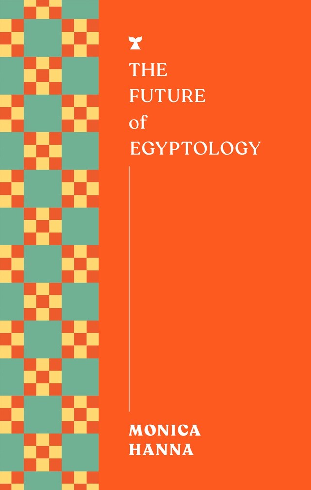 Bokomslag for The Future of Egyptology