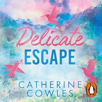 Delicate Escape