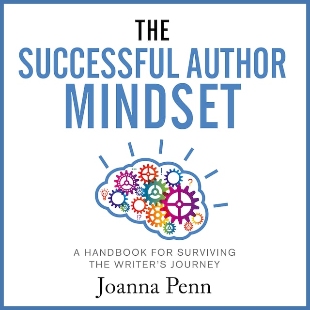 Buchcover für The Successful Author Mindset: A Handbook for Surviving the Writer’s Journey