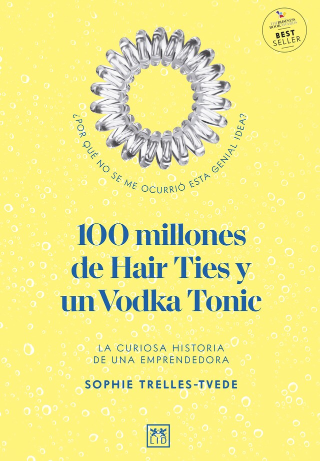 Boekomslag van 100 millones de Hair Ties y un Vodka Tonic (Latinoamérica y Estados Unidos)