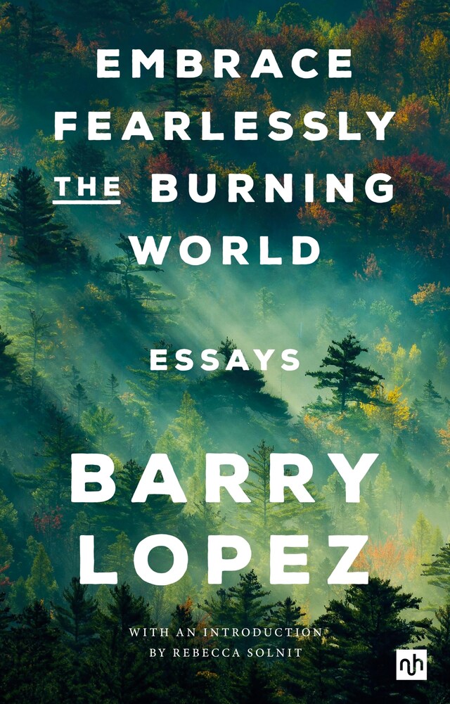 Book cover for EMBRACE FEARLESSLY THE BURNING WORLD