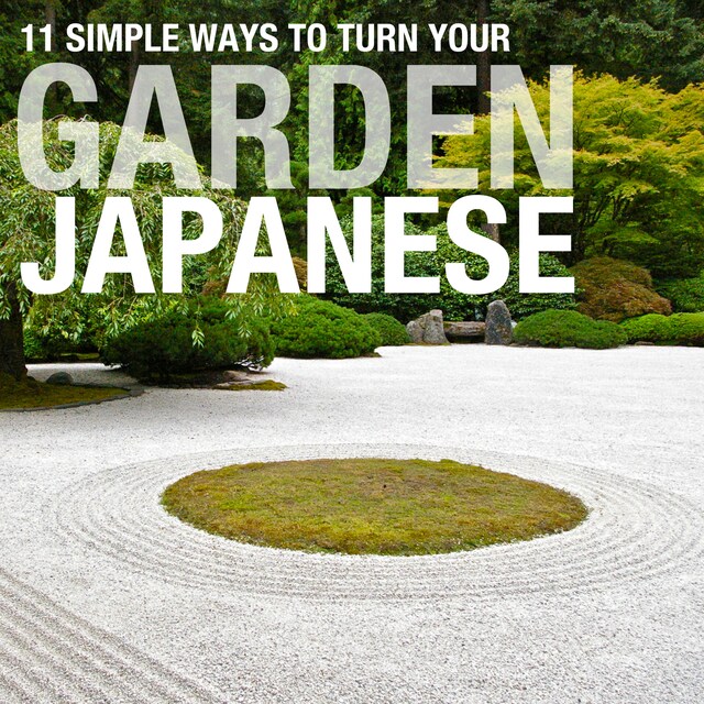 Book cover for 11 Simple Ways To Turn your Garden Japanese