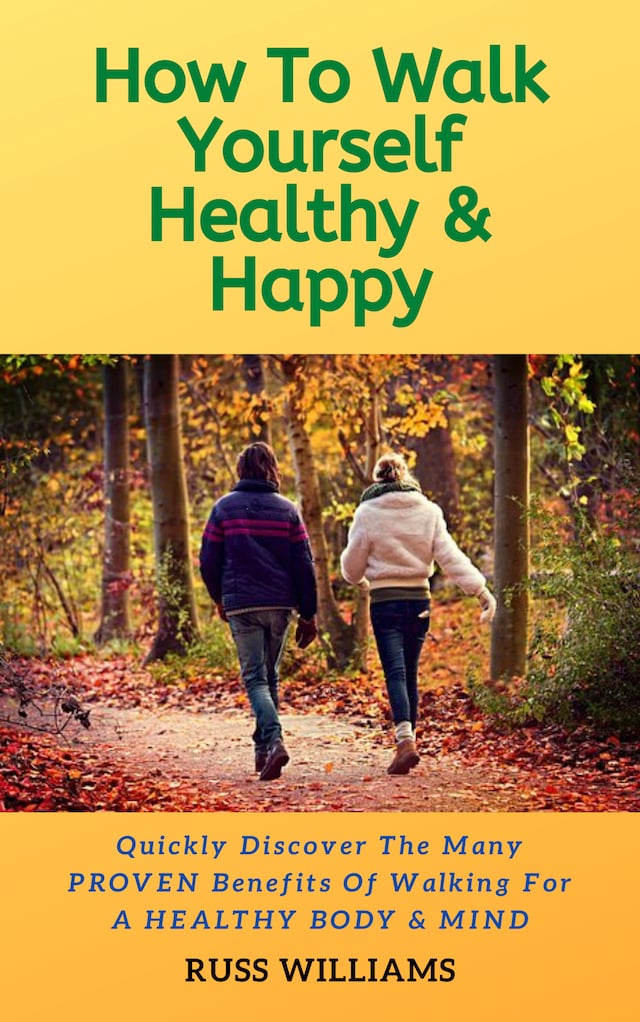 Book cover for How to Walk yourself Healthy & Happy