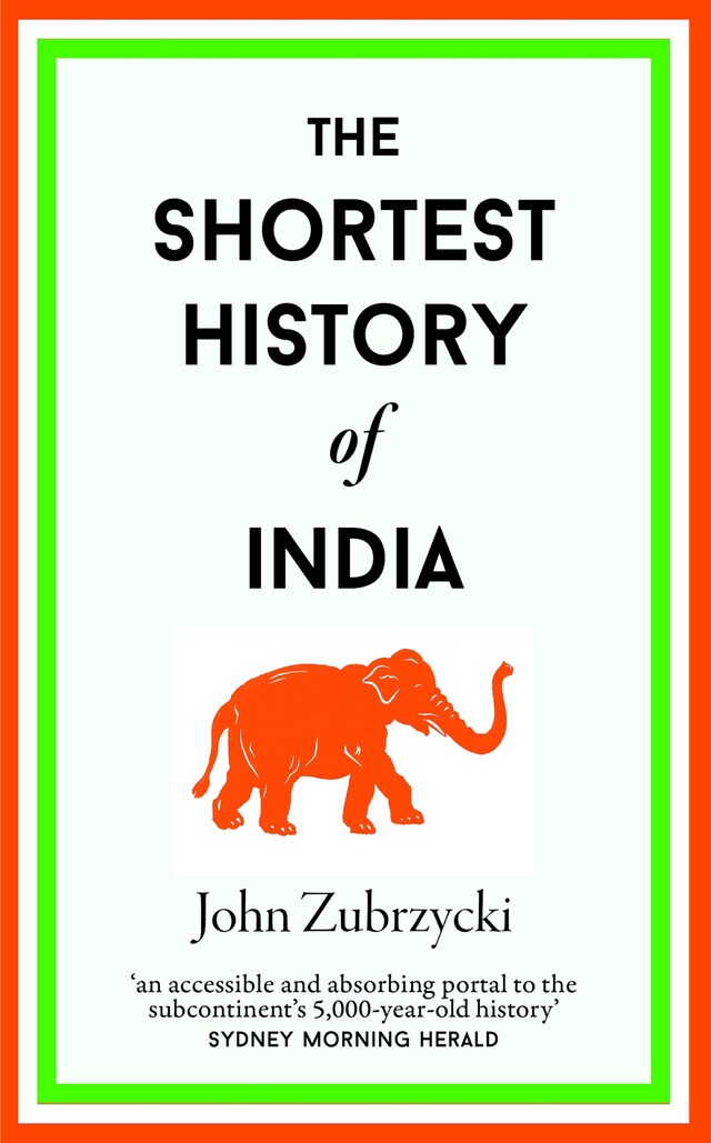 Book cover for The Shortest History of India