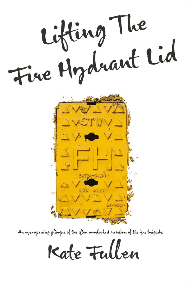 Book cover for Lifting the Fire Hydrant Lid