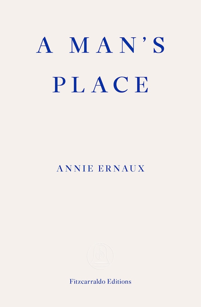 Okładka książki dla A Man's Place – WINNER OF THE 2022 NOBEL PRIZE IN LITERATURE