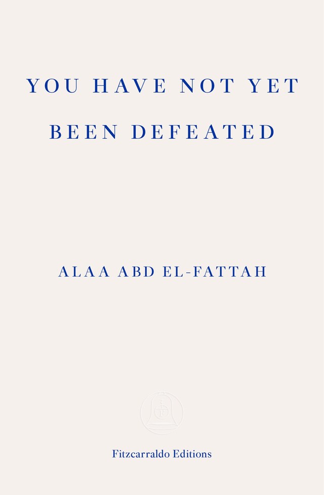 Book cover for You Have Not Yet Been Defeated