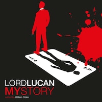 Lord Lucan (Unabridged)