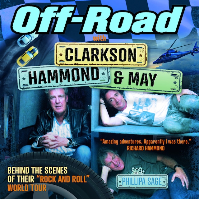 Off - Road with Clarkson, Hammond & May Behind The Scenes of Their (Unabridged)