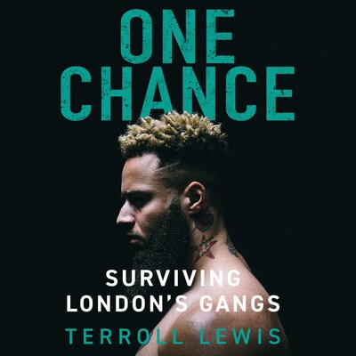 One Chance - Surviving London's Gangs (Unabridged)