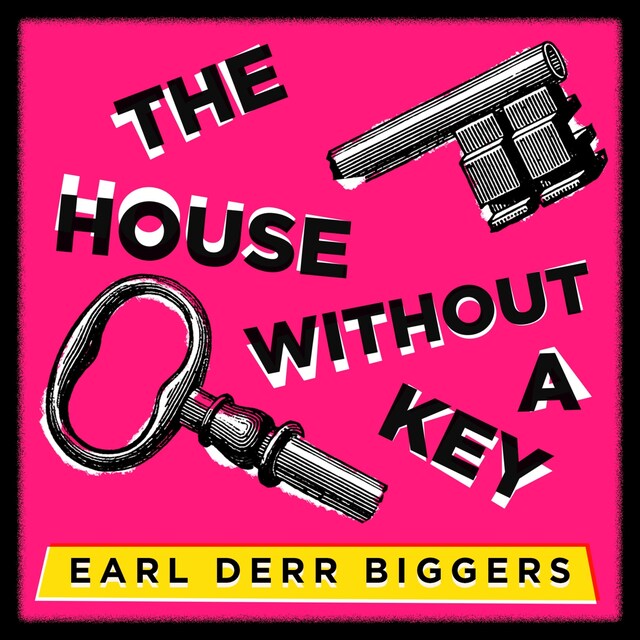 Kirjankansi teokselle The House Without a Key (Unabridged)