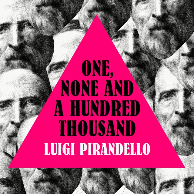 Book cover for One, None and a Hundred Thousand (Unabridged)