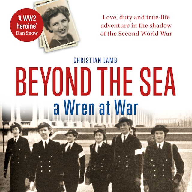 Copertina del libro per Beyond The Sea - A Wren at War (Unabridged)