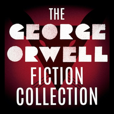 The George Orwell Fiction Collection