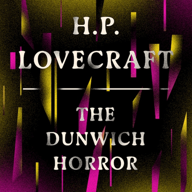 The Dunwich Horror (Unabridged)