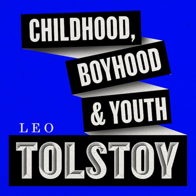Book cover for Childhood, Boyhood, & Youth (Unabridged)