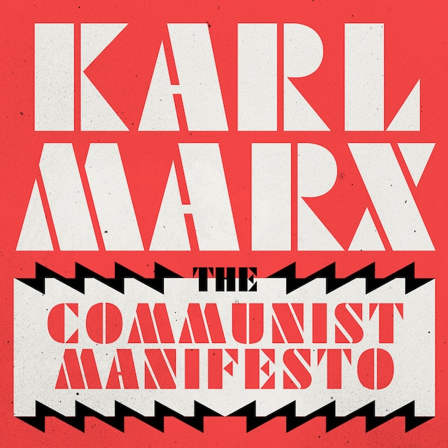 The Communist Manifesto (Unabridged)