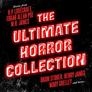 The Ultimate Horror Collection: 60+ Novels and Stories - Frankenstein / Dracula / Jekyll and Hyde / Carmilla / The Fall of the House of Usher / The Call of Cthulhu / The Turn of the Screw / The Mezzotint and more (Unabridged) bookCoverFor