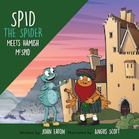 Spid the Spider Meets Hamish McSpid