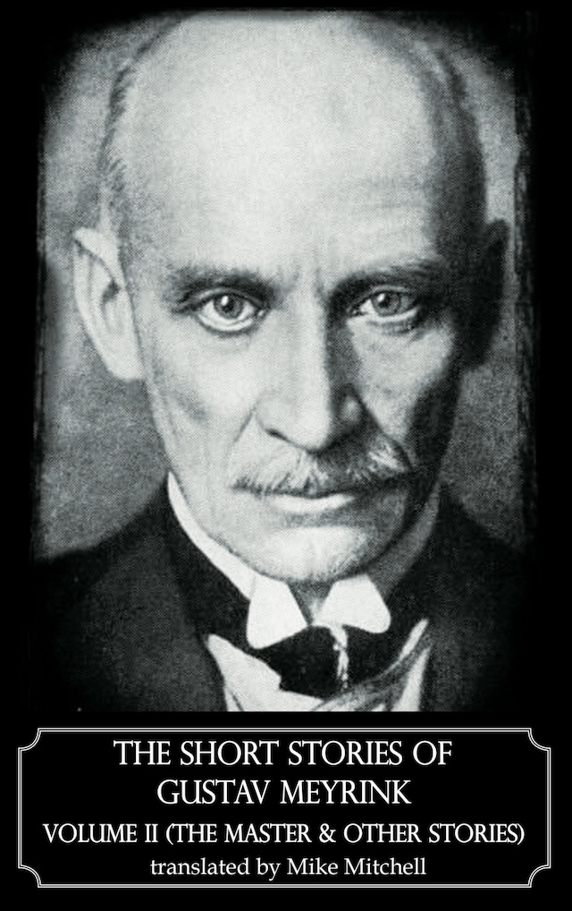 Kirjankansi teokselle The Short Stories of Gustav Meyrink Volume 2 (The Master and other stories)Dedalus European Classics