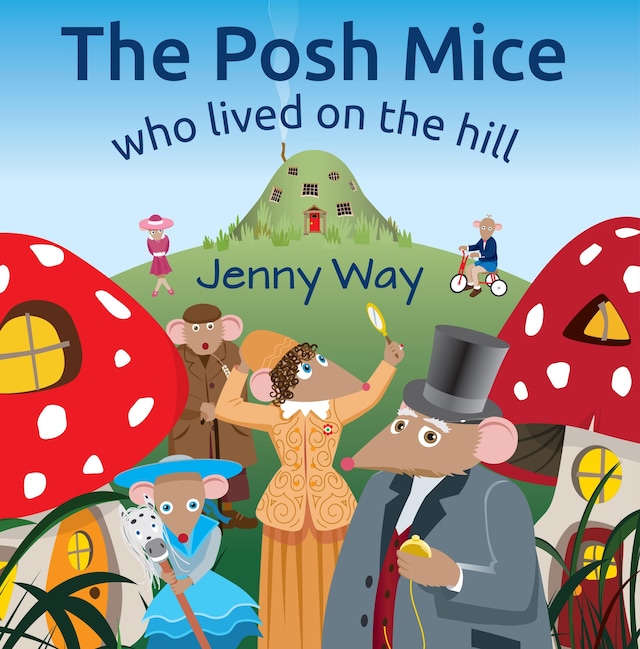 Book cover for The Posh Mice Who Lived On The Hill