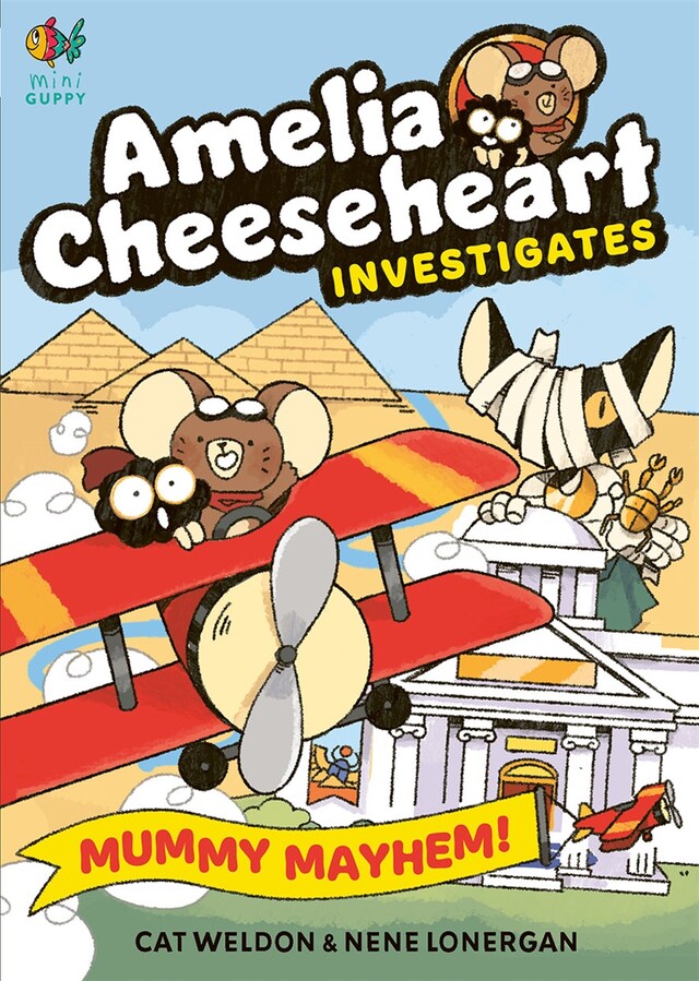 Book cover for Amelia Cheeseheart Investigates: Mummy Mayhem