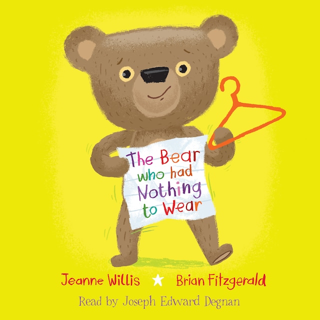 Book cover for The Bear Who Had Nothing to Wear (Unabridged)