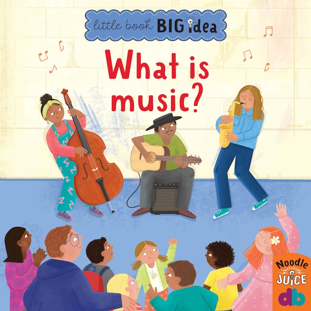 Kirjankansi teokselle What Is Music? - Little Book, Big Idea (Unabridged)