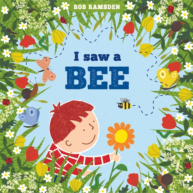 Book cover for I Saw a Bee - In the Garden (Unabridged)
